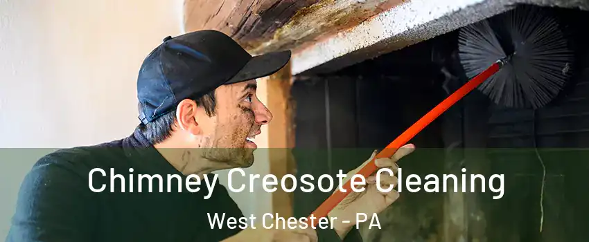  Chimney Creosote Cleaning West Chester - PA