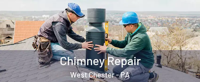  Chimney Repair West Chester - PA