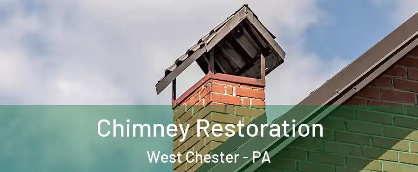  Chimney Restoration West Chester - PA