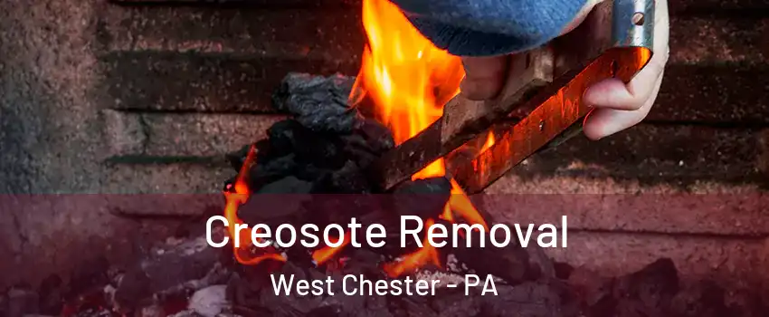  Creosote Removal West Chester - PA