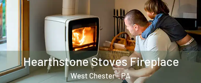  Hearthstone Stoves Fireplace West Chester - PA